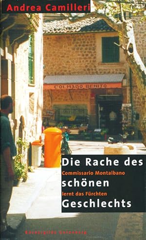 Imagen del vendedor de Die Rache des schnen Geschlechts. Commissario Montalbano lernt das Frchten. (Erzhlungen). bertr. von Christiane v. Bechtoldsheim. a la venta por ANTIQUARIAT MATTHIAS LOIDL