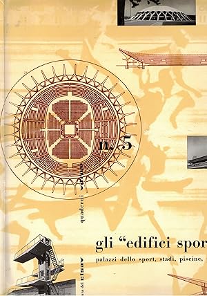 Image du vendeur pour Gli edifici sportivi: palazzi dello sport, stadi, piscine, paleste. n 5 della coll. mis en vente par Libreria Gull