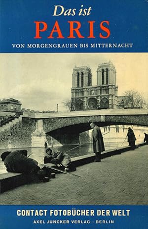 Bild des Verkufers fr Das ist Paris. Vom Morgengrauen bis Mitternacht. (= Contact Fotobcher der Welt). zum Verkauf von ANTIQUARIAT MATTHIAS LOIDL