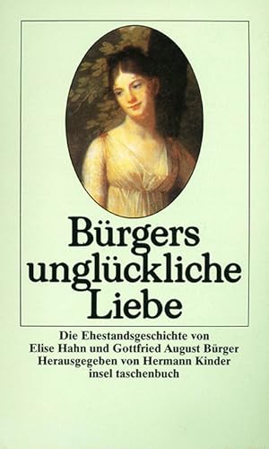 Seller image for (Hg., Nachwort), Brgers unglckliche Liebe. Die Ehestandsgeschichte von Elisa Hahn und Gottfried August Brger. (= insel taschenbuch 564). for sale by ANTIQUARIAT MATTHIAS LOIDL