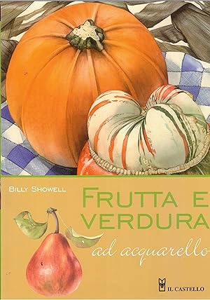 Seller image for Frutta e verdura ad acquerello. for sale by Libreria Gull