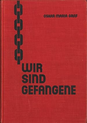 Bild des Verkufers fr Wir sind Gefangene. Ein Bekenntnis aus diesem Jahrhundert. zum Verkauf von ANTIQUARIAT MATTHIAS LOIDL