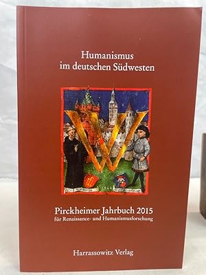 Immagine del venditore per Humanismus im deutschen Sdwesten : Akten des gemeinsam mit dem Verein fr Kunst und Altertum in Ulm und Oberschwaben und dem Stadtarchiv-Haus der Stadtgeschichte Ulm am 25. 26. Oktober 2013 veranstalteten Symposions im Schwrhaus Ulm / herausgegeben von Franz Fuchs und Gudrun Litz / Pirckheimer-Jahrbuch fr Renaissance- und Humanismusforschung ; Band 29 venduto da Antiquariat Bler