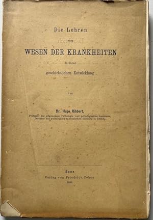 Die Lehren vom Wesen der Krankheiten in ihrer geschichtlichen Entwicklung.