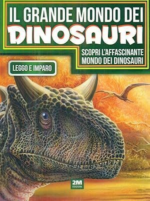 Bild des Verkufers fr Il grande mondo dei dinosauri zum Verkauf von Librodifaccia