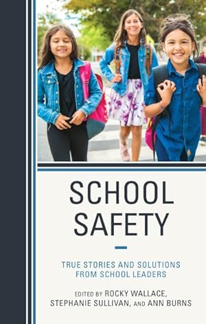 Seller image for School Safety : True Stories and Solutions from School Leaders for sale by GreatBookPrices