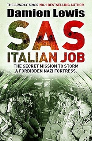 Seller image for SAS Italian Job: The Secret Mission to Storm a Forbidden Nazi Fortress for sale by WeBuyBooks