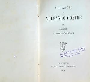 Bild des Verkufers fr Gli amori di Volfango Goethe zum Verkauf von Librodifaccia