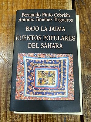 Bild des Verkufers fr Bajo la Jaima. Cuentos populares del Shara (Libros de los Malos Tiempos) (Spanish Edition) zum Verkauf von Trfico de Libros Lavapies