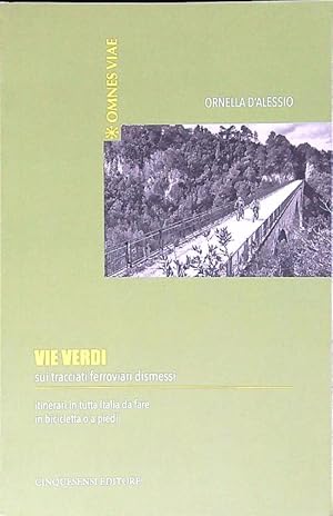 Bild des Verkufers fr Vie verdi. Sui tracciati ferroviari dismessi zum Verkauf von Librodifaccia