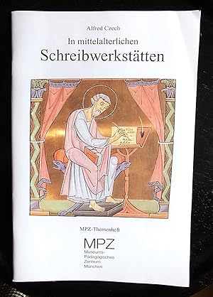 Bild des Verkufers fr In mittelalterlichen Schreibwerksttten. zum Verkauf von Antiquariat Seidel & Richter