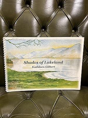 Shades of Lakeland: A collection of watercolour paintings and descriptions of favourite Lakeland ...