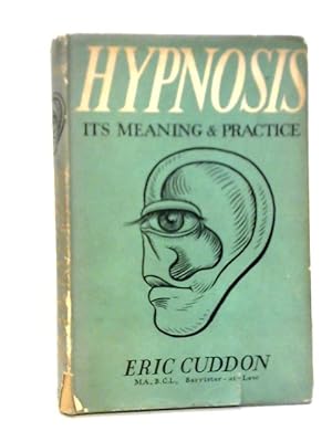 Bild des Verkufers fr Hypnosis: Its Meaning and Practice zum Verkauf von World of Rare Books