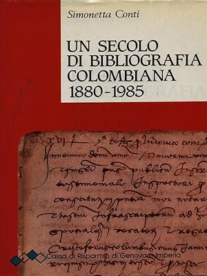 Seller image for Un secolo di bibliografia colombiana 1880/1985 for sale by Librodifaccia