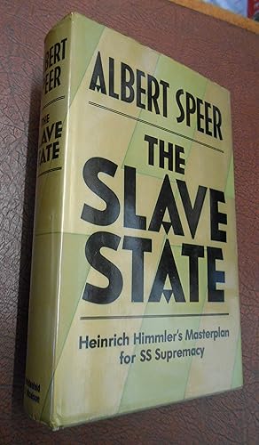 Image du vendeur pour The Slave State: Heinrich Himmler's Masterplan for SS Supremacy mis en vente par Chapter House Books (Member of the PBFA)