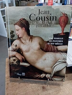 Image du vendeur pour Jean Cousin pre et fils: Une famille de peintres au XVIe sicle mis en vente par Librairie la Manufacture