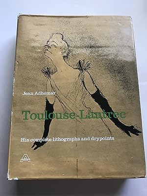 TOULOUSE-LAUTREC: His Complete Lithographs and Drypoints.