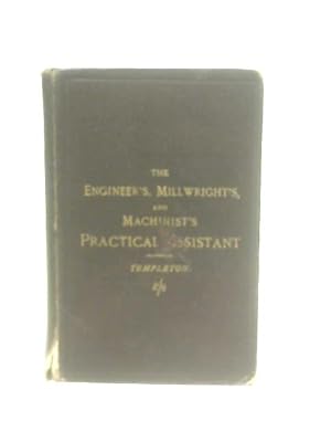 Bild des Verkufers fr The Engineer's, Millwright's and Machinist's Practical Assistant zum Verkauf von World of Rare Books