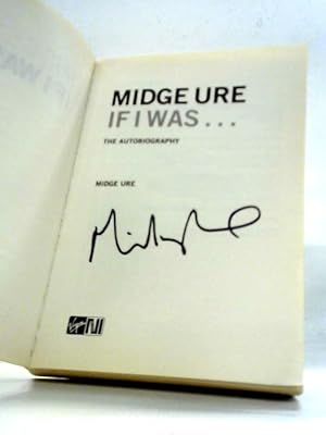 Bild des Verkufers fr Midge Ure: If I Was.: The Autobiography zum Verkauf von World of Rare Books