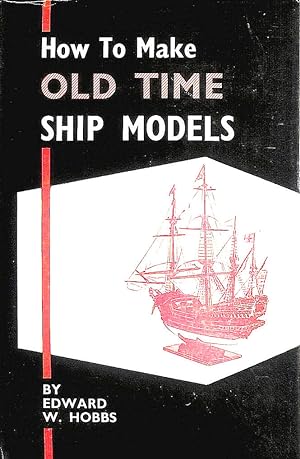 How To Make Old-Time Ship Models