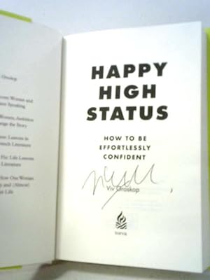 Seller image for Happy High Status: How to Be Effortlessly Confident for sale by World of Rare Books