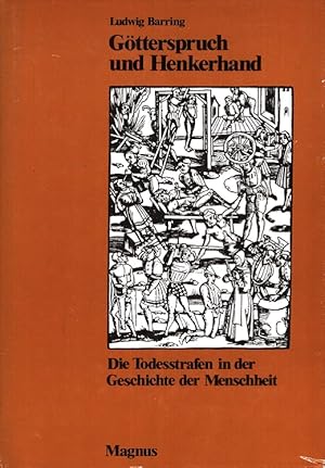 Bild des Verkufers fr Gtterspruch und Henkerhand - Die Todesstrafen in der Geschichte der Menschheit zum Verkauf von Versandantiquariat Nussbaum