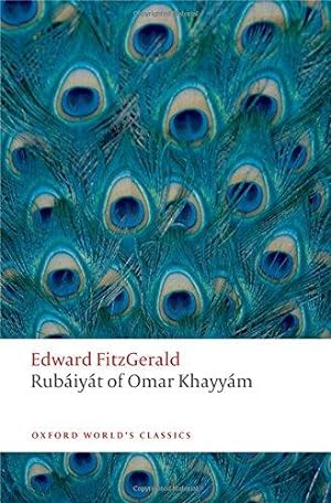 Bild des Verkufers fr Rub'aiy'at of Omar Khayy'am (Oxford World's Classics) zum Verkauf von WeBuyBooks