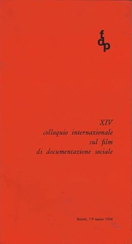 Bild des Verkufers fr XIV Colloquio Internazionale sul film di documentazione sociale - Il Film di documentazione nel campo della psicopatologia e dell'assistenza psichiatrica Firenze 7-9 marzo 1968, sala delle Quattro Stagioni, palazzo Medici-Riccardi zum Verkauf von Biblioteca di Babele