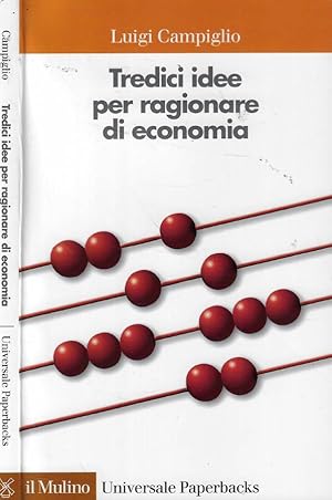 Tredici idee per ragionare di economia