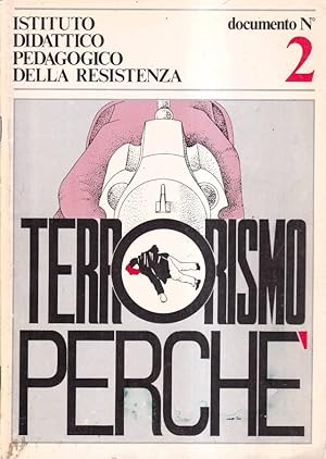 Terrorismo perché Dodici anni di piombo contro la democrazia