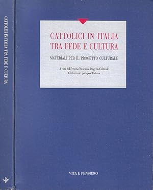 Cattolici in Italia tra fede e cultura Meteriali per il progetto culturale