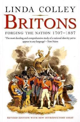 Immagine del venditore per Britons: Forging the Nation 1707-1837 venduto da WeBuyBooks