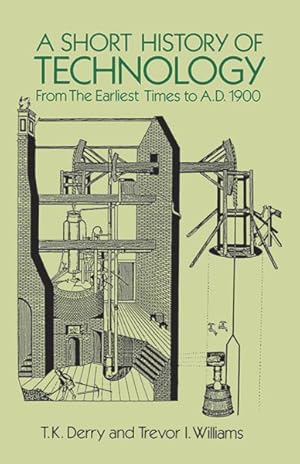 Seller image for Short History of Technology : From the Earliest Times to A.D. 1900 for sale by GreatBookPrices