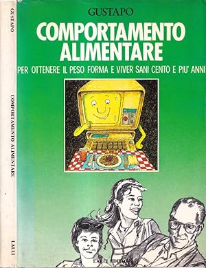 Comportamento alimentare Per ottenere il peso forma e viver sani cento e più anni