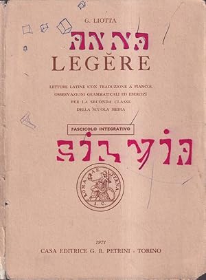 Legere Letture latine con traduzione a fianco. Osservazioni grammaticali ed esercizi per la secon...