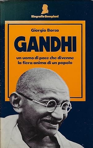 Gandhi : un uomo di pace che divenne la fiera anima di un popolo