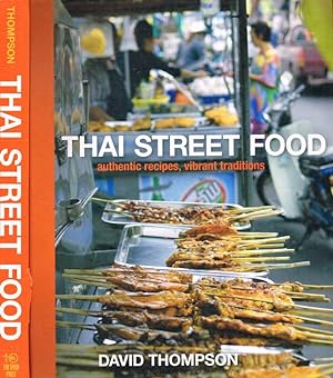 Bild des Verkufers fr Thai Street Food Authentic recipes, vibrant traditions zum Verkauf von Biblioteca di Babele