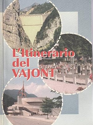 Bild des Verkufers fr L'itinerario del Vajont zum Verkauf von Biblioteca di Babele