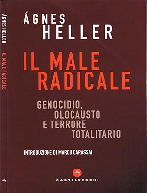 Bild des Verkufers fr Il male radicale Genocidio, olocauso e terrore totalitario zum Verkauf von Biblioteca di Babele