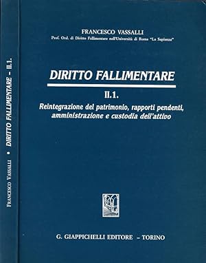 Diritto fallimentare II. 1. Reintegrazione del patrimonio, rapporti pendenti, amministrazione e c...