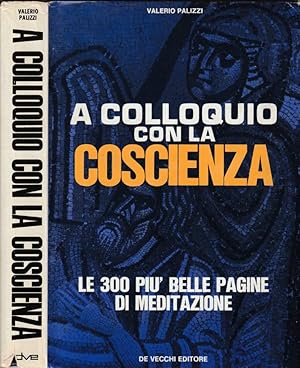 A colloquio con la coscienza Le 300 più belle pagine di meditazione