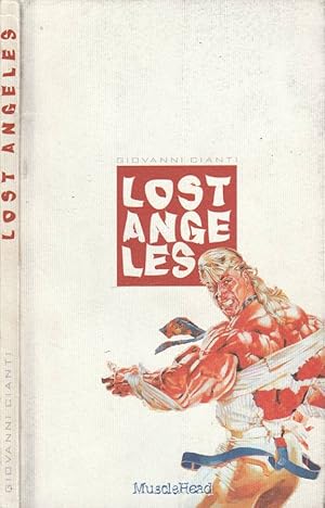 Seller image for Lost Angeles Racconto di bodybuilding, cipolle e libert for sale by Biblioteca di Babele