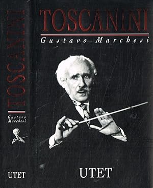 Bild des Verkufers fr Arturo Toscanini zum Verkauf von Biblioteca di Babele