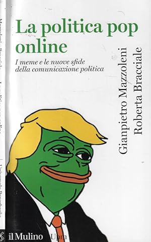 Seller image for La politica pop online I meme e le nuove sfide della comunicazione politica for sale by Biblioteca di Babele