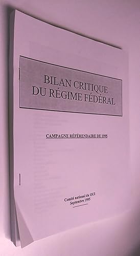 Bilan critique du régime fédéral. Campagne référendaire de 1995