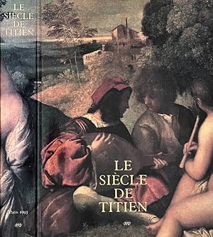 Imagen del vendedor de Le sicle de Titien L'age d'or de la peinture  Venise a la venta por Biblioteca di Babele