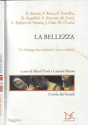 Bild des Verkufers fr La bellezza Un dialogo tra credenti e non credenti zum Verkauf von Biblioteca di Babele