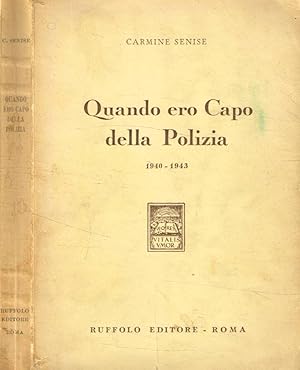 Image du vendeur pour Quando ero capo della polizia 1940-1943 mis en vente par Biblioteca di Babele