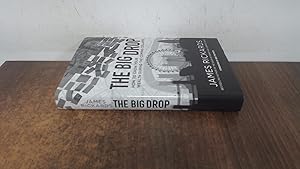 Seller image for The big drop. How to grow your wealth during the coming collapse for sale by BoundlessBookstore