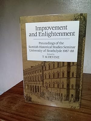Improvement and Enlightenment: Proceedings of the Scottish Historical Studies Seminar University ...